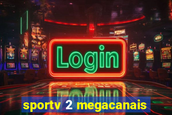 sportv 2 megacanais